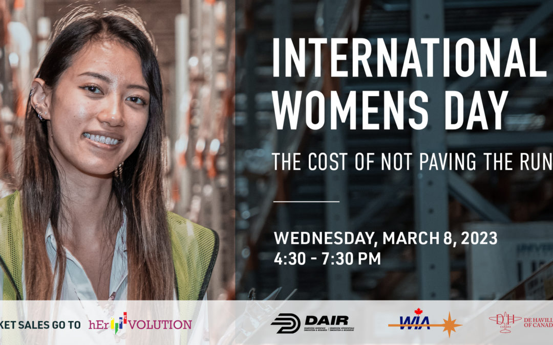 International Women’s Day “The Cost of Not Paving the Runway” Hybrid Event March 8th