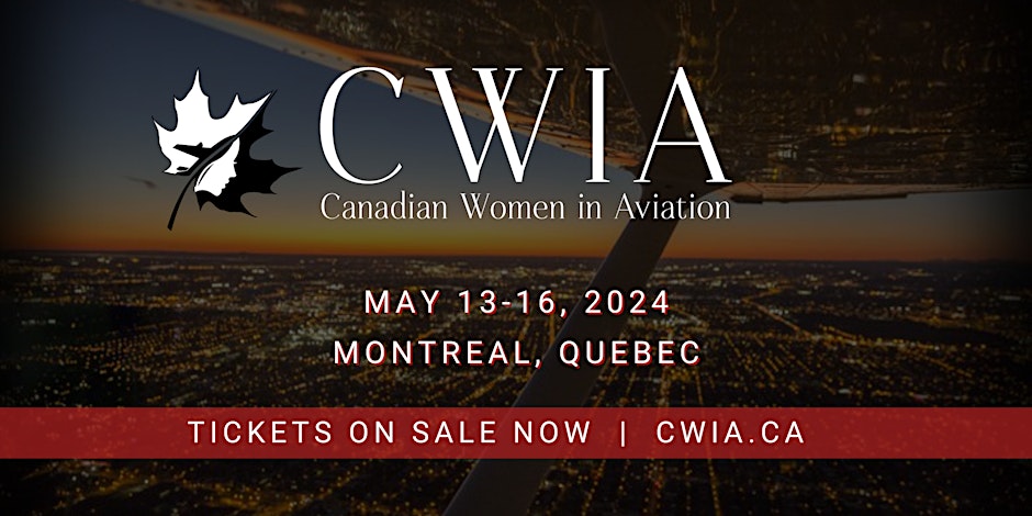 Canadian Women in Aviation Conference May 13 – 16, 2024 Montreal