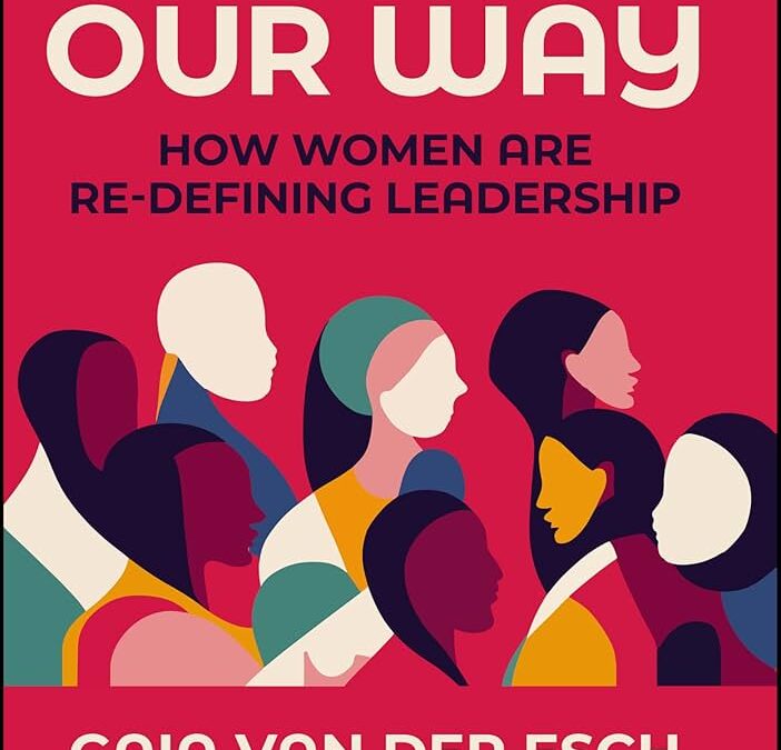 “Leading Our Way: How Women are Re-Defining Leadership” Submitted by Silvia Bianchi