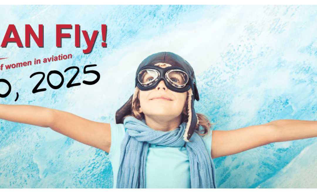 Girls Can Fly 2025 – Join WIA at This Inspiring Aviation Event!